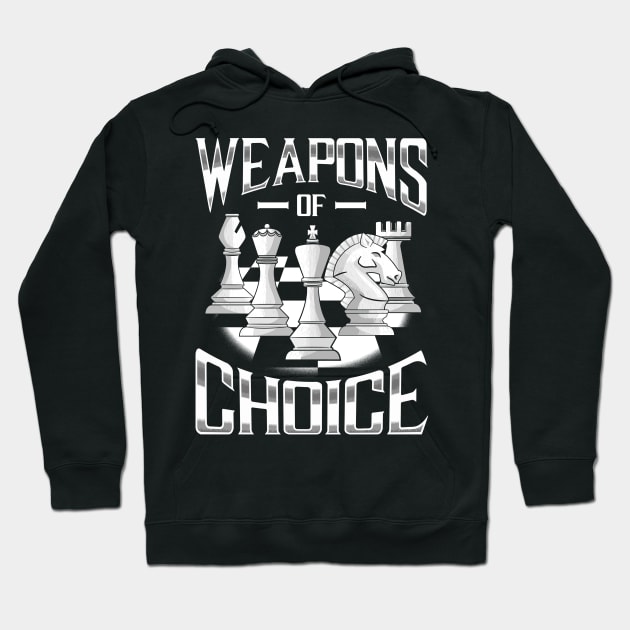 Chess Choice Of Weapon Hoodie by E